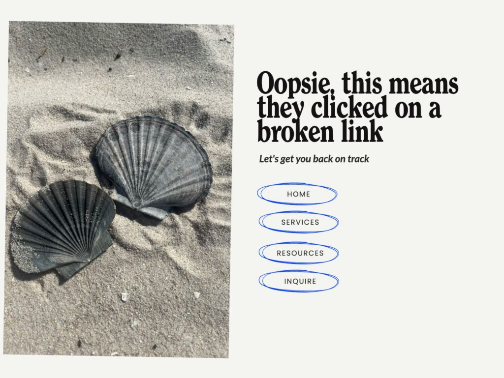 oopsie this means you clicked on a broken link: home, services, resources, inquire button